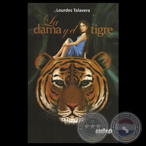 LA DAMA Y EL TIGRE - Novela de LOURDES TALAVERA - Ao 2013