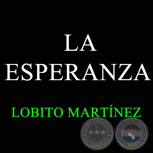 LA ESPERANZA - LOBITO MARTNEZ