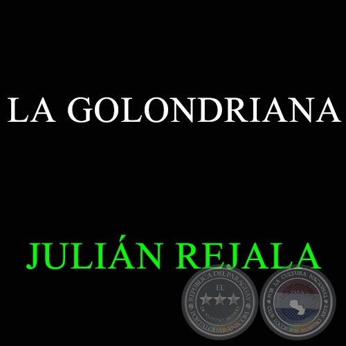 LA GOLONDRIANA - JULIÁN REJALA