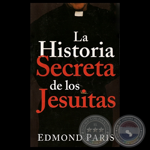 LA HISTORIA SECRETA DE LOS JESUTAS - EDMOND PARIS