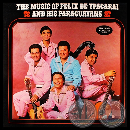 LA MÚSICA DE FÉLIX DE YPACARAI Y SUS PARAGUAYOS
