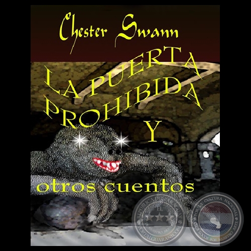 LA PUERTA PROHIBIDA Y OTROS CUENTOS, 2012 - Cuentos de CHESTER SWANN