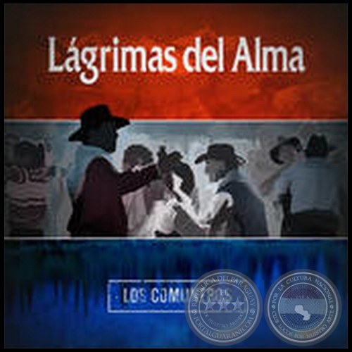 LÁGRIMAS DEL ALMA - LOS COMUNEROS - Año 1971