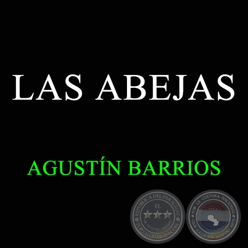 LAS ABEJAS - AGUSTÍN BARRIOS