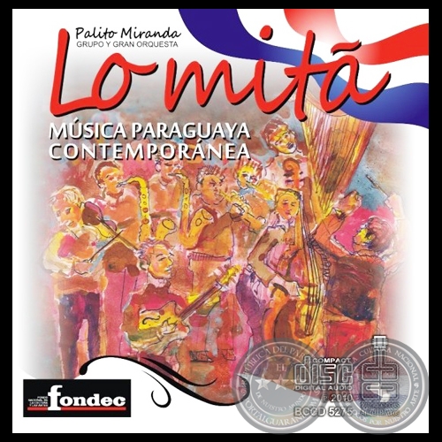 LO MITÃ - MÚSICA PARAGUAYA CONTEMPORÁNEA - PALITO MIRANDA - Año 2011