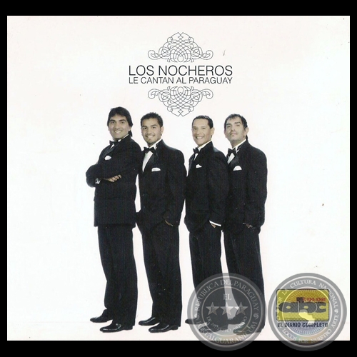 LE CANTAN AL PARAGUAY - LOS NOCHEROS - Año 2011