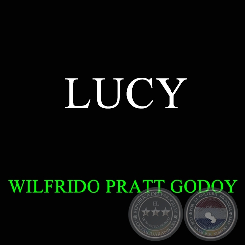 LUCY - WILFRIDO PRATT GODOY