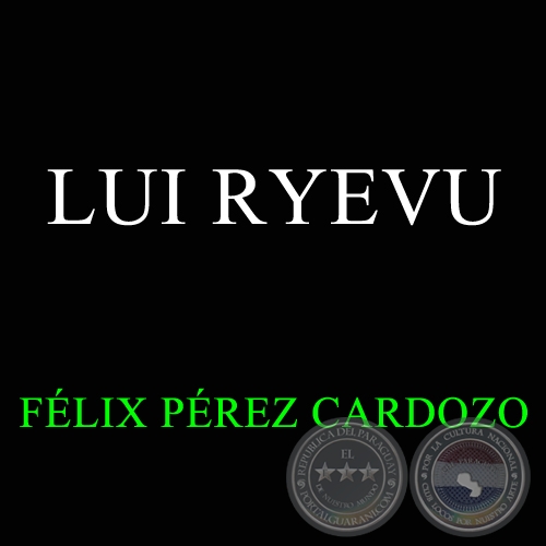 LUI RYEVU - FLIX PREZ CARDOZO