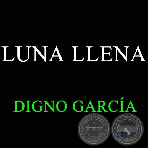LUNA LLENA - DIGNO GARCÍA