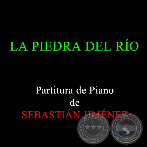LA PIEDRA DEL RÍO - Partitura de Piano de SEBASTIÁN JIMÉNEZ