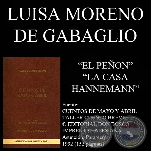 EL PEÑON y LA CASA HANNEMANN - Cuentos de LUISA MORENO DE GABAGLIO - Año 1992