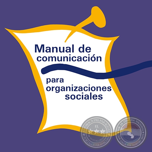 MANUAL DE COMUNICACIÓN PARA ORGANIZACIONES SOCIALES - ENERO 2010