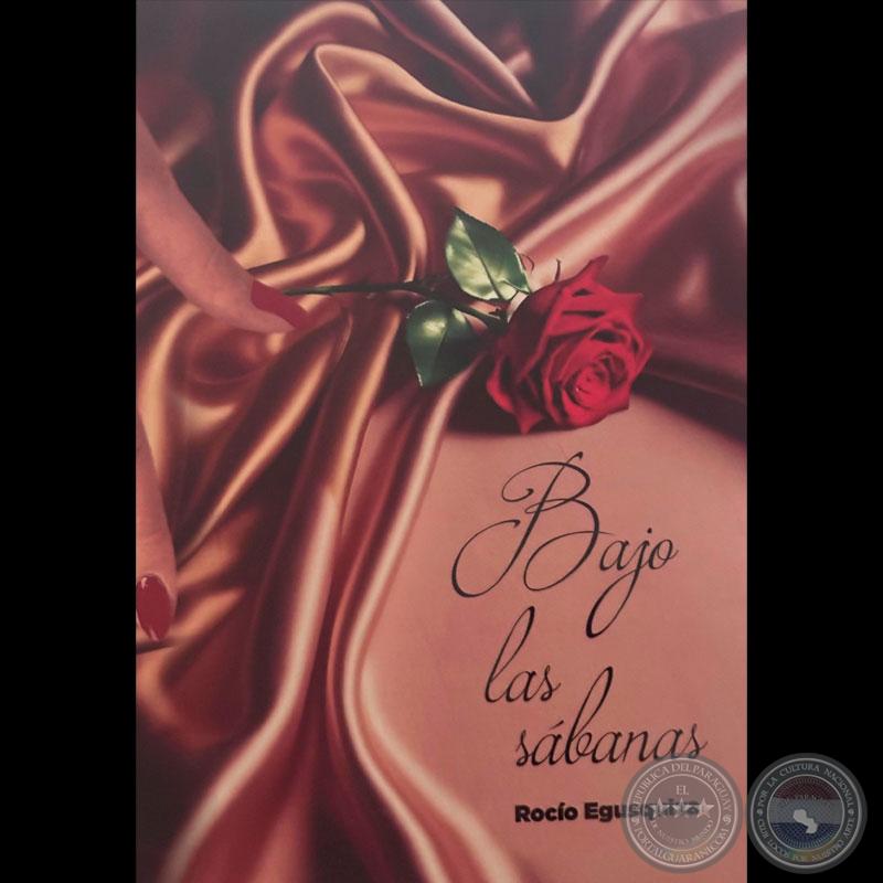 Bajo las sábanas. Poemas censurados - ROCÍO EGUSQUIZA