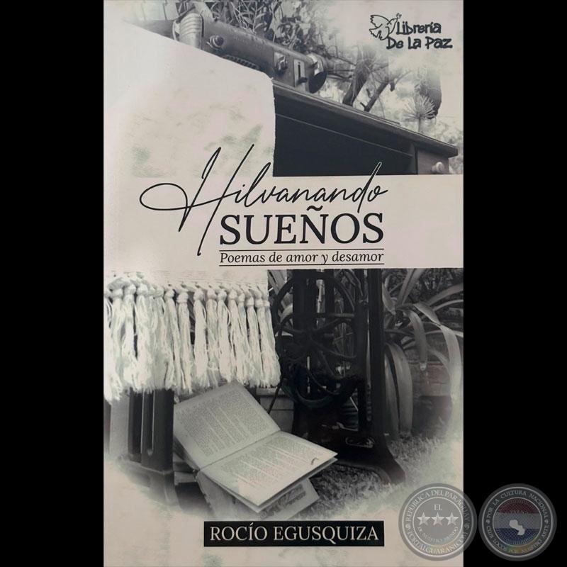 Hilvanando sueños. Poemas de amor y desamor - ROCÍO EGUSQUIZA
