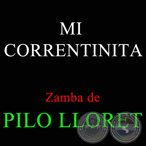 MI CORRENTINITA - Zamba de PILO LLORET