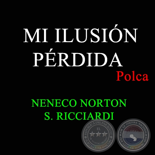 MI ILUSIÓN PÉRDIDA - Polca de NENECO NORTON