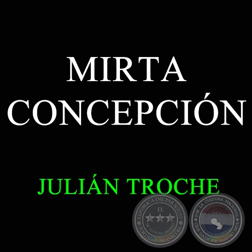 MIRTA CONCEPCIÓN - Polca de JULIÁN TROCHE