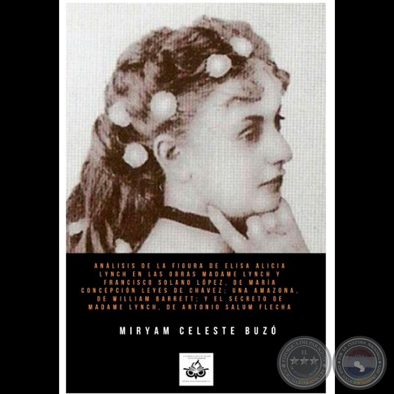 Análisis de la figura de Elisa Alicia Lynch en tres obras literarias - MIRYAM CELESTE BUZÓ SILVA