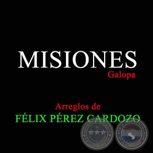 MISIONES - Arreglos de FÉLIX PÉREZ CARDOZO