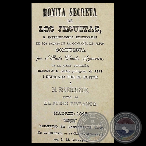  MÓNITA SECRETA DE LOS JESUITAS, O INSTRUCCIONES RESERVADAS DE LOS PADRES DE LA COMPAÑIA DE JESÚS - Traducción de FERNANDO GARRIDO