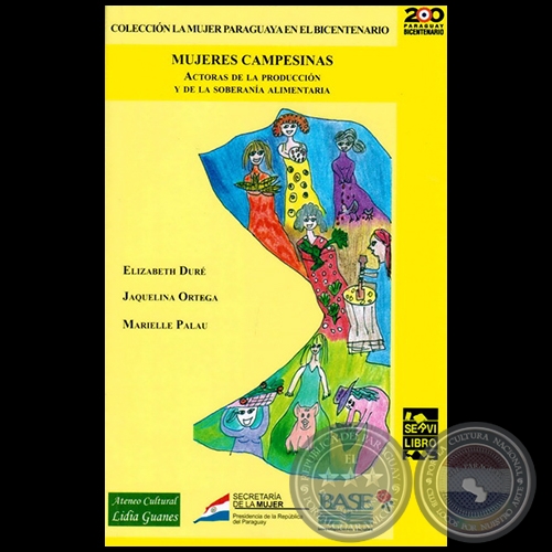 MUJERES CAMPESINAS - Autores: ELIZABETH DURÉ; JAQUELINA ORTEGA; MARIELLE PALAU - Año  2012