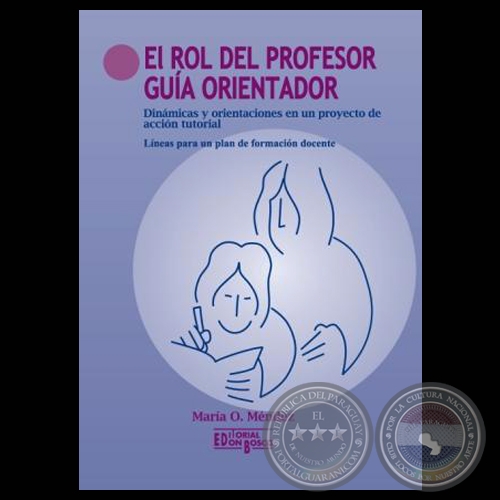 EL ROL DEL PROFESOR-GUÍA ORIENTADOR, 2008 - Por MARÍA OBDULIA MÉNDEZ 