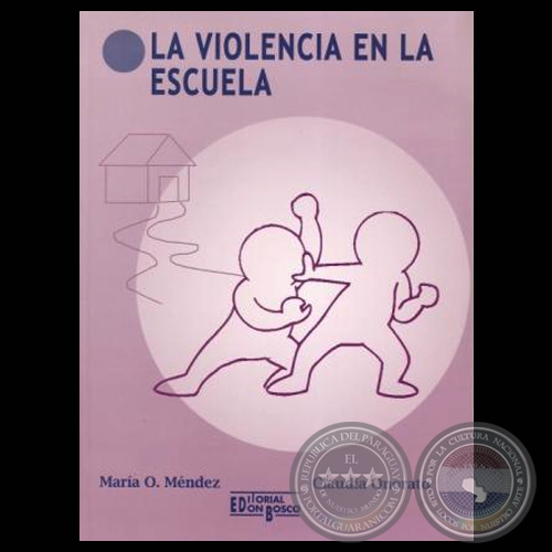 LA VIOLENCIA EN LA ESCUELA, 2011 - Por MARÍA OBDULIA MÉNDEZ y CLAUDIA ONORATO