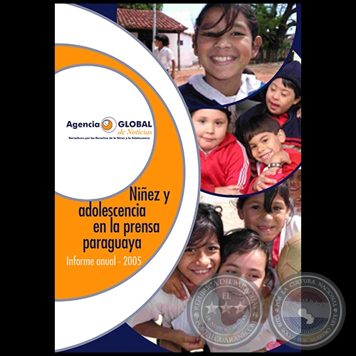 NIÑEZ Y ADOLESCENCIA EN LA PRENSA PARAGUAYA 2005 - INFORME ANUAL