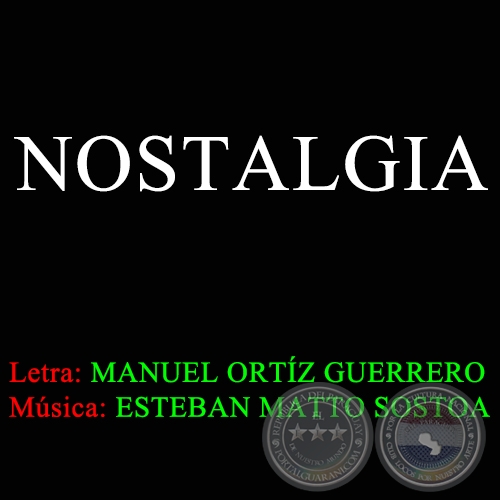 NOSTALGIA - Letra de MANUEL ORTZ GUERRERO