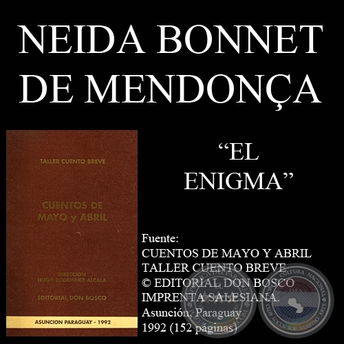 EL ENIGMA - Cuento de NEIDA BONNET DE MENDONÇA