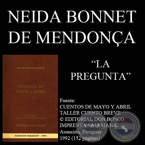 LA PREGUNTA - Cuento de NEIDA BONNET DE MENDONÇA