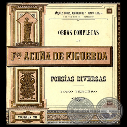OBRAS COMPLETAS DE FRANCISCO ACUA DE FIGUEROA - VOLUMEN VII