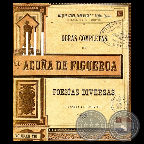 OBRAS COMPLETAS DE FRANCISCO ACUA DE FIGUEROA - VOLUMEN VIII