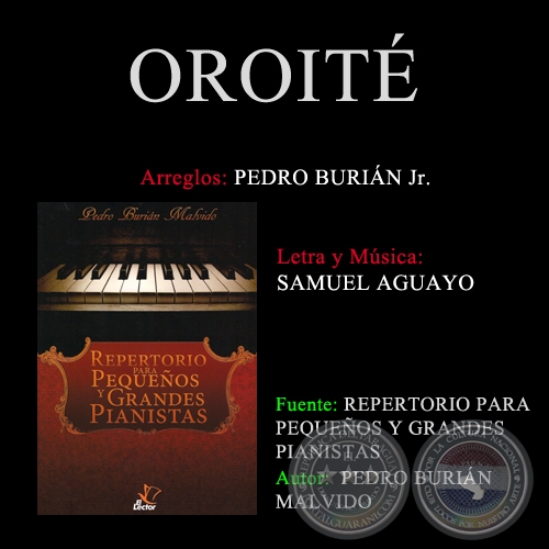  OROITÉ - Arreglos PEDRO BURIÁN MALVIDO