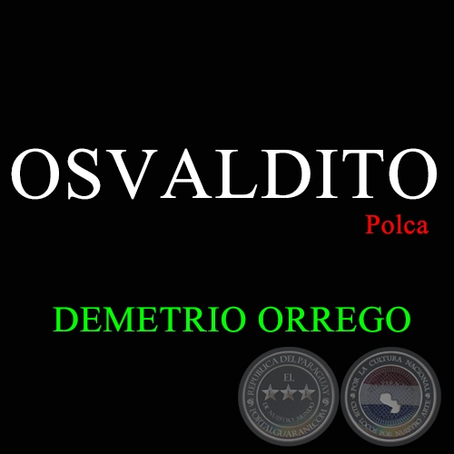 OSVALDITO - Polca de DEMETRIO ORREGO