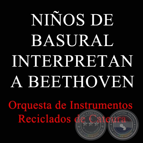 NIÑOS DE BASURAL INTERPRETAN A BEETHOVEN