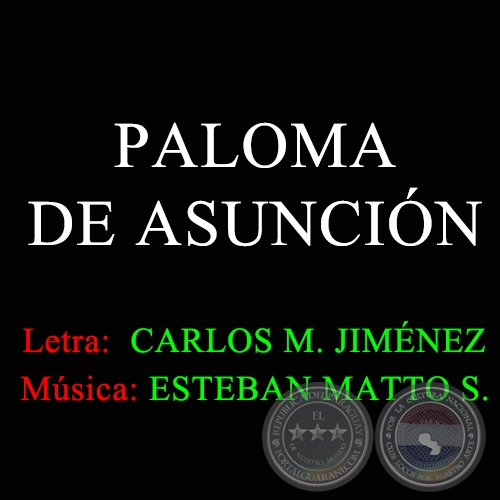 PALOMA DE ASUNCIÓN - Letra de CARLOS MIGUEL JIMÉNEZ