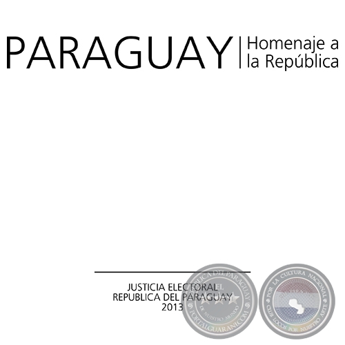 PARAGUAY Homenaje a la República - Año 2013