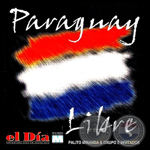 PARAGUAY LIBRE - PALITO MIRANDA - Año 1999