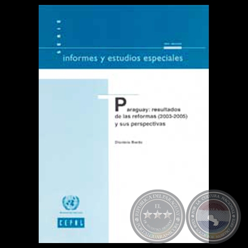 PARAGUAY: RESULTADOS DE LAS REFORMAS (2003 – 2005) Y SUS PERSPECTIVAS - Año 2006