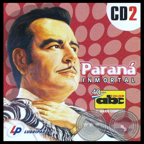PARANÁ INMORTAL Nº 2 - LUIS ALBERTO DEL PARANÁ