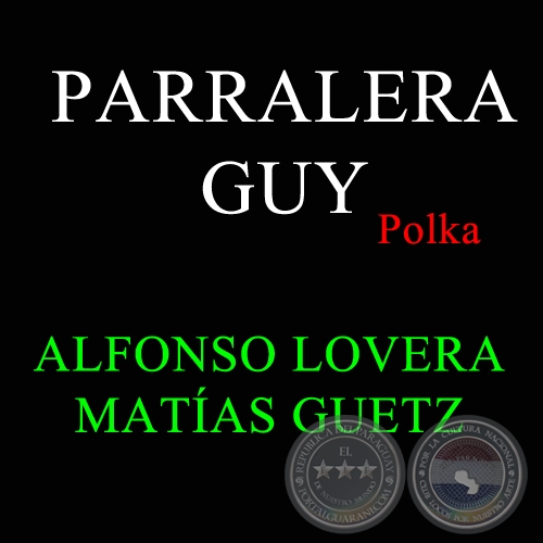 PARRALERA GUY - Polka de ALFONSO LOVERA 