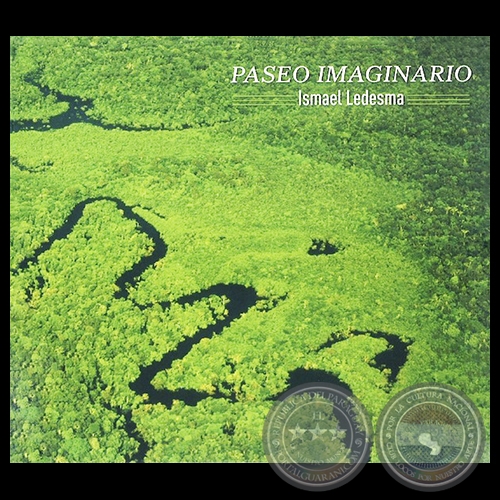 PASEO IMAGINARIO - ISMAEL LEDESMA - Año 2011