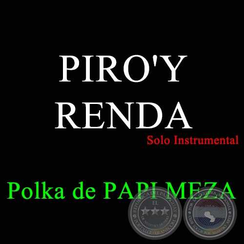 PIRO'Y RENDA - Polka de PAPI MEZA