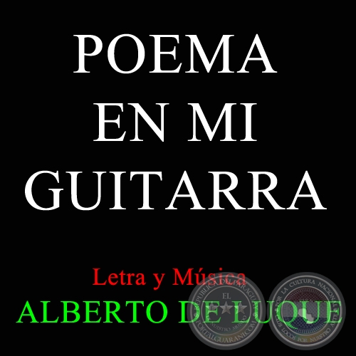 POEMA EN MI GUITARRA - Letra y Música de ALBERTO DE LUQUE