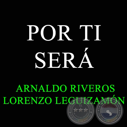 POR TI SERÁ - Polca de LORENZO LEGUIZAMÓN