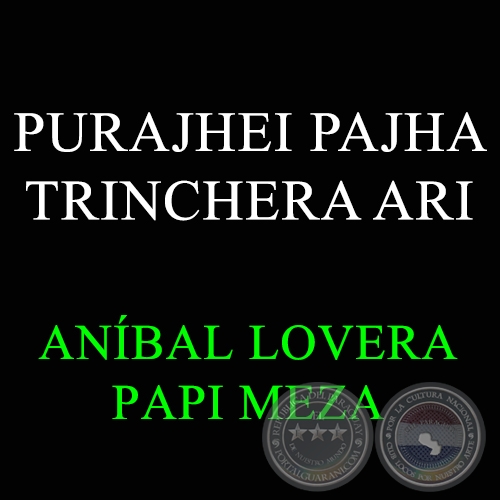 PURAJHEI PAJHA TRINCHERA ARI - PAPI MEZA