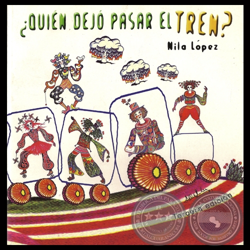 ¿QUIÉN DEJÓ PASAR EL TREN? - Teatro infantil de NILA LÓPEZ