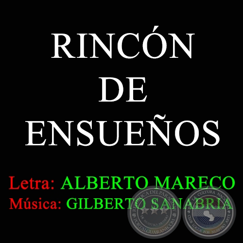 RINCÓN DE ENSUEÑOS - Música de GILBERTO SANABRIA