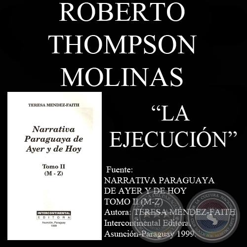 LA EJECUCION (De NARRATIVA PARAGUAYA de TERESA MÉNDEZ-FAITH)